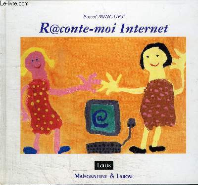 RACONTE-MOI INTERNET