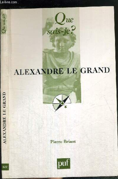 ALEXANDRE LE GRAND N 622 COLLECTION QUE SAIS-JE