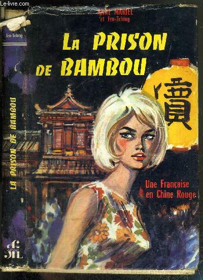 LA PRISON DE BAMBOU - UNE FRANCAISE EN CHINE