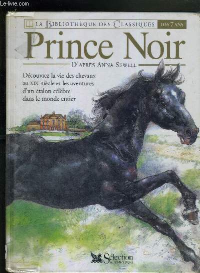 PRINCE NOIR - decouvrez la vie des chevaux au XIXe sicle et les aventures d'un talon clbre dans le monde entier