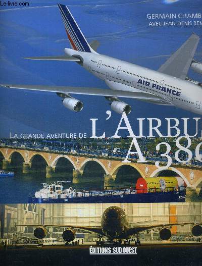 LA GRANDE AVENTURE DE L'AIRBUS A380