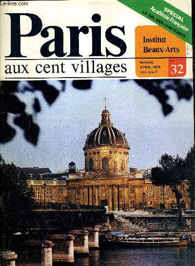 PARIS AUX CENT VILLAGES - N32 - avril 1978 - Institut Beaux-Arts / Spcial Acadmie Franaise / le bal des Quart'z'arts