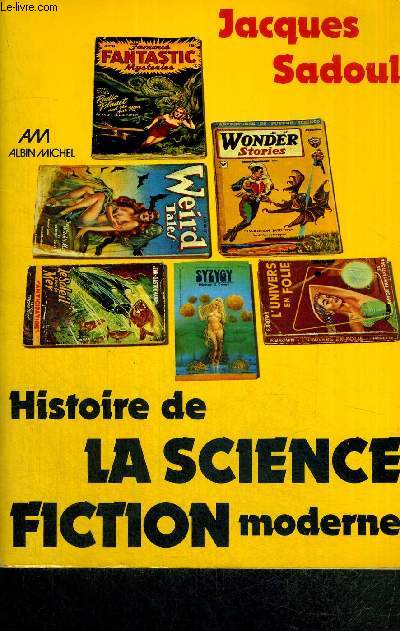 HISTOIRE DE LA SCIENCE-FICTION MODERNE (1911-1971)
