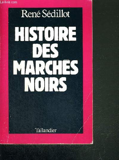 HISTOIRE DES MARCHES NOIRS