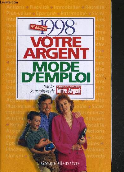 VOTRE ARGENT MODE D'EMPLOI 1998 - GROUPE MIEUX VIVRE