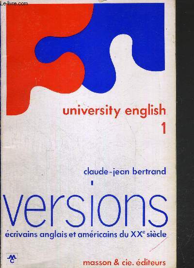 UNIVERSITY ENGLISH 1 - VERSIONS ECRIVAINS ANGLAIS ET AMERICAINS DU XXe SIECLE