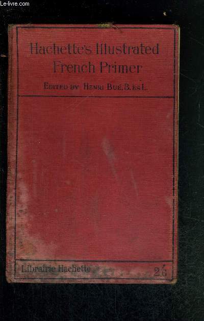 HACHETTE'S ILLUSTRATED FRENCH PRIMER OR THE CHILD'S FIRST FRENCH LESSONS