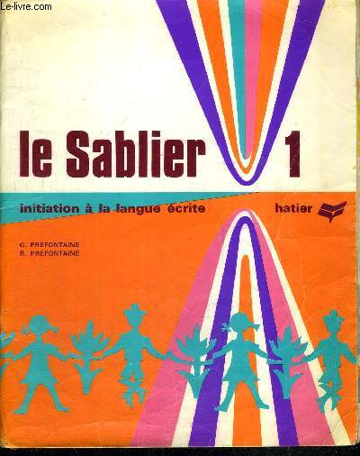 LE SABLIER 1 - INITIATION A LA LANGUE ECRITE