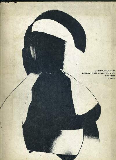GEBRAUCHSGRAPHIK INTERNATIONAL ADVERTISING ART MARZ 1966 - B 3149 E / Carlos Alonso : un illustrateur argentin / Havenstein / Heinz Draeger - dessins  la plume...