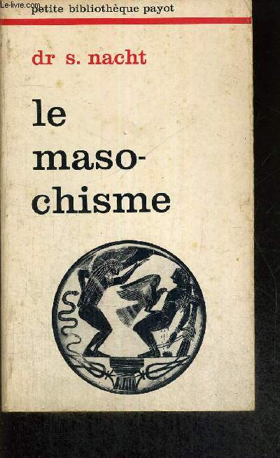 LE MASOCHISME - COLLECTION SCIENCE DE L'HOMME
