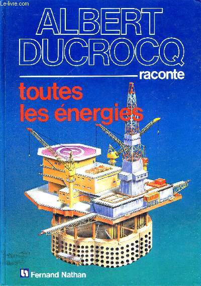 ALBERT DUCROCQ RACONTE TOUTES LES ENERGIES