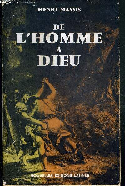 DE L'HOMME A DIEU - COLLECTION ITINERAIRES