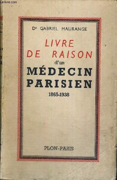LIVRE DE RAISON D'UN MEDECIN PARISIEN 1865-1938