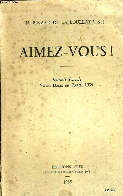 AIMEZ-VOUS! - RETRAITE PASCALE - NOTRE-DAME DE PARIS 1935