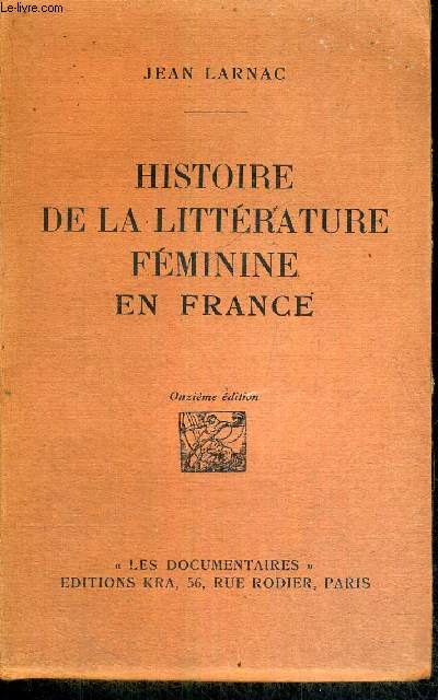 HISTOIRE DE LA LITTERATURE FEMININE EN FRANCE - COLLECTION LES DOCUMENTAIRES