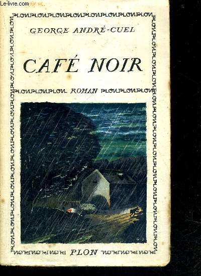 CAFE NOIR - POUR VOTRE PLAISIR