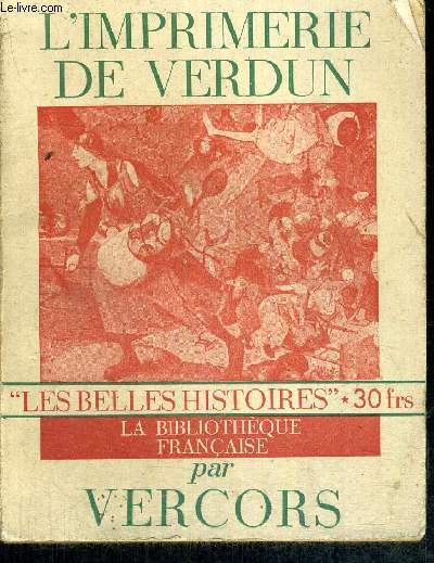 L'IMPRIMERIE DE VERDUN - LES BELLES HISTOIRES