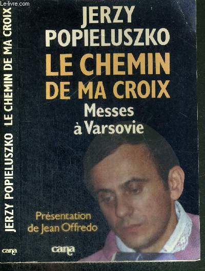 LE CHEMIN DE MA CROIX - MESSES A VARSOVIE
