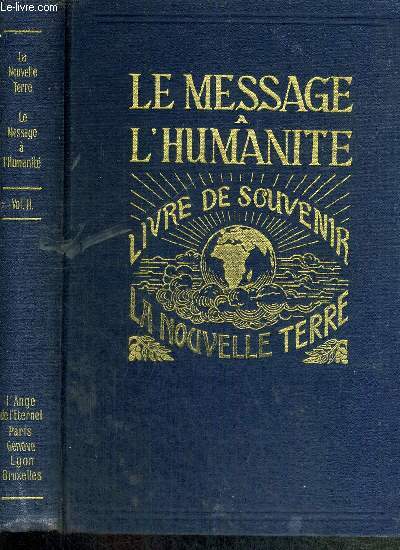LE MESSAGE A L'HUMANITE - VOLUME II - LA NOUVELLE TERRE - LE LIVRE DE SOUVENIR