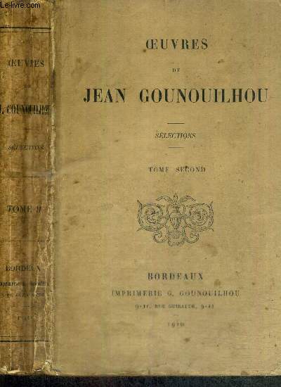OEUVRES DE JEAN GOUNOUILHOU - TOME SECOND - SELECTIONS