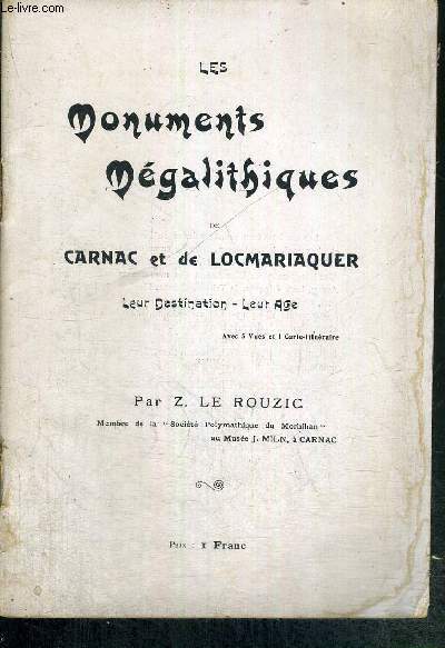 LES MONUMENTS MEGALITHIQUES DE CARNAC ET DE LOCMARIAQUER - LEUR DESTINATION - LEUR AGE
