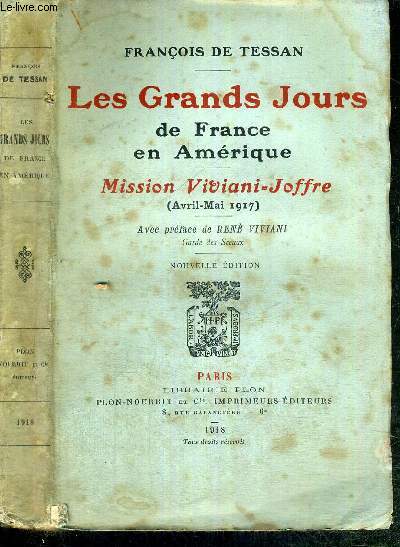LES GRANDS JOURS DE FRANCE EN AMERIQUE - MISSION VIVIANI - JOFFRE (avril-mai 1917) - ENVOI D'AUTEUR