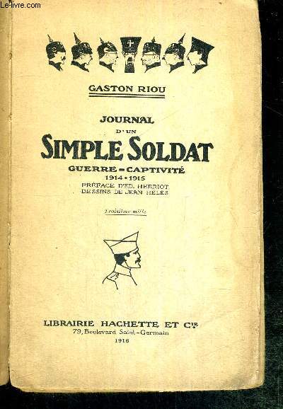 JOURNAL D'UN SIMPLE SOLDAT - GUERRE CAPTIVITE 1914-1915 - MEMOIRES ET RECITS DE GUERRE