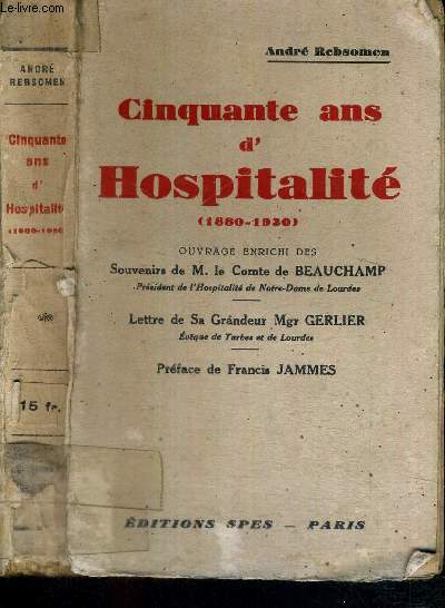 CINQUANTE ANS D'HOSPITALITE (1880-1930)