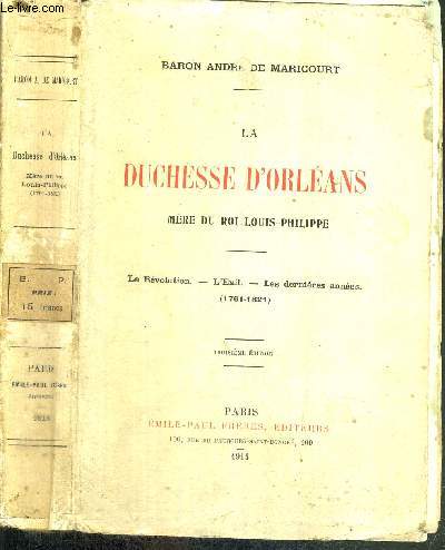 LA DUCHESSE D'ORLEANS - MERE DU ROI LOUIS-PHILIPPE - La Rvolution - L'Exil - Les dernires annes (1791-1821)