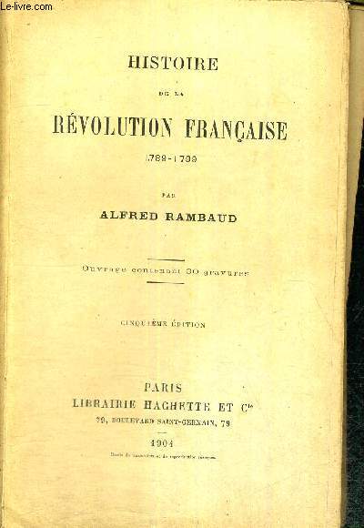 HISTOIRE DE LA REVOLUTION FRANCAISE 1789-1799