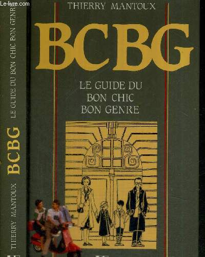 BCBG - LE GUIDE DU BON CHIC BON GENRE