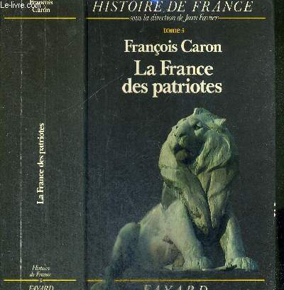 LA FRANCE DES PATRIOTES DE 1851 A 1918 - TOME 5 - COLLECTION HISTOIRE DE FRANCE