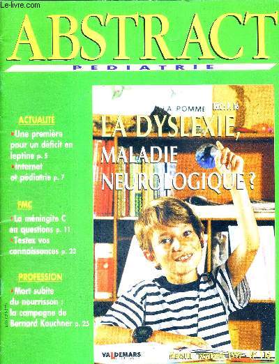 ABSTRACT PEDIATRIE - N115 - Novembre 1997 / une premiere pour un dficit en leptine / internet et pdiatrie / FMC : la mningite C en questions / mort subite du nourrisson : la campagne de Bernard Kouchner...