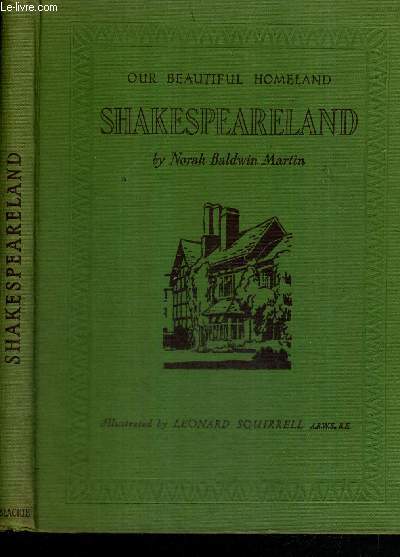 SHAKESPEARELAND - OUR BEAUTIFUL HOMELAND / Shakespeare's Town / the man Shakespeare / memorials and celebrations / famous places...