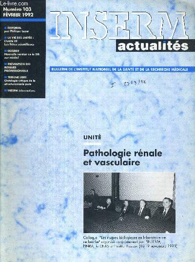 INSERM ACTUALITES - N103 - fvrier 1992 / pathologie rnale et vasculaire / ontologie critique de la structuromanie pure / nouvelle version de la BIR sur Minitel...