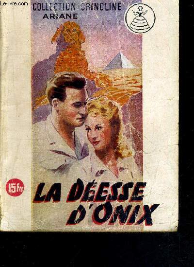 LA DEESSE D'ONIX - COLLECTION LITTERAIRE CRINOLINE
