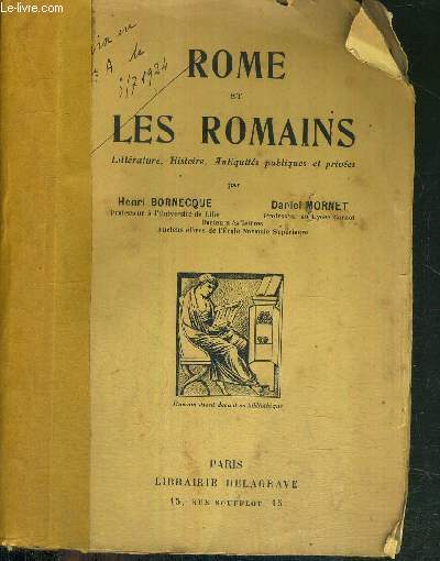ROME ET LES ROMAINS - LITTERATURE - HISTOIRE - ANTIQUITES PUBLIQUES ET PRIVEES