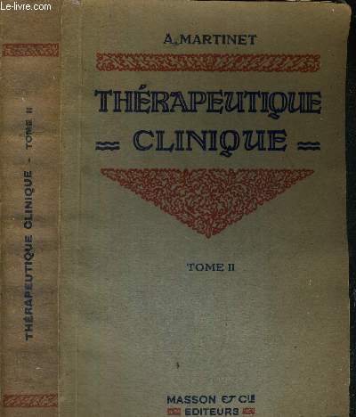 THERAPEUTIQUE CLINIQUE - TOME 2 - III : TRAITEMENT DES SYMPTOMES - IV : TRAITEMENT DES MALADIES