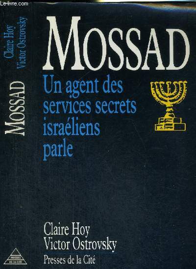 MOSSAD - UN AGENT DES SERVICES SECRETS ISRAELIENS PARLE
