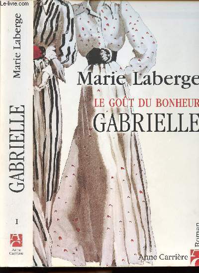 GABRIELLE - TOME 1 - LE GOUT DU BONHEUR