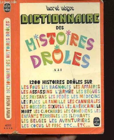 DICTIONNAIRE DES HISTOIRES DROLES A  I