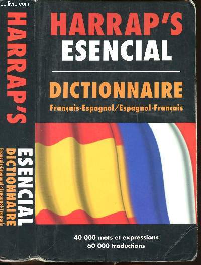 HARRAP'S ESENCIAL - DICTIONNAIRE FRANCAIS-ESPAGNOL / ESPAGNOL-FRANCAIS