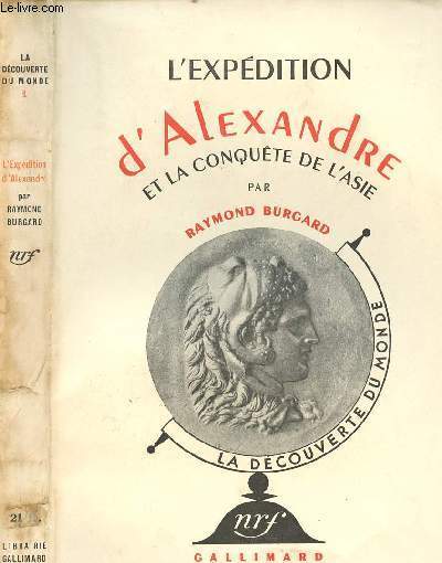 L'EXPEDITION D'ALEXANDRE ET LA CONQUETE DE L'ASIE - COLLECTION LA DECOUVERTE DU MONDE