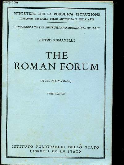 THE ROMAN FORUM - Guide-books to the museums and monuments of italy