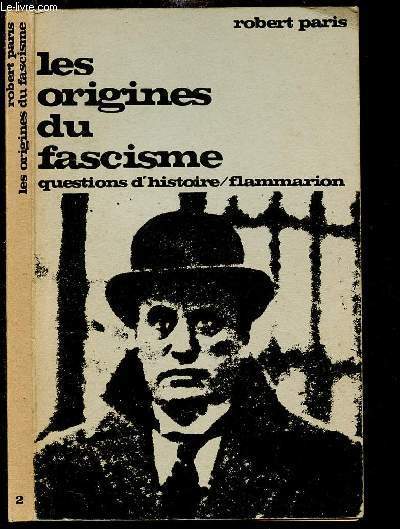 LES ORIGINES DU FASCISME - QUESTIONS D'HISTOIRE