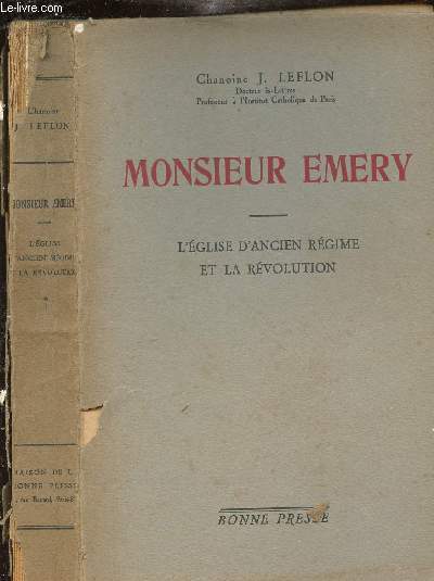 MONSIEUR EMERY - L EGLISE D ANCIEN REGIME ET LA REVOLUTION