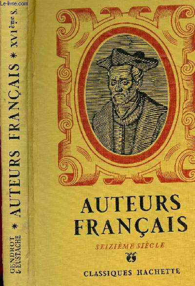 AUTEURS FRANCAIS - 16EME SIECLE - collection les idees et les livres