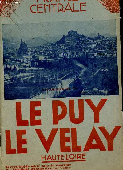 PLACE DU BREUIL - LE PUY EN VELAY/ ce qui'il faut connaitre au Puy, la ville de sports, sejours et ce qu il faut connaitre avec les facilites de deplacement au depart du Puy.......