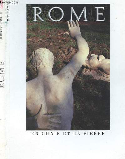 ROME EN CHAIR ET EN PIERRE - HORS SERIE N32-JUIN 1988 / COLLECTION AUTREMENT/SOMMAIRE: LE CRI DE L ANGE, BOLLITO MISTO ROMANO, DOLCE NOTTE, PIMPINELLE ET RUGHETTA......