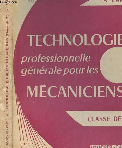 TECHNOLOGIE PROFESSIONNELLE GENERALE POUR LES MECANICIENS - CLASSE DE 2EME